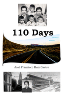 110 Days: What happens when a Seminarian lets blind optimism, na?ve confidence, and a disregard for uncertain consequences determine his journey as an immigrant.