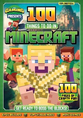 110% Gaming Presents - 100 Things To Do In Minecraft - 110% Gaming / DC Thomson