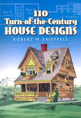 110 Turn-Of-The-Century House Designs - Shoppell, Robert W