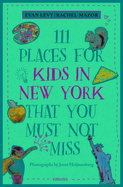111 Places for Kids in New York That You Must Not Miss