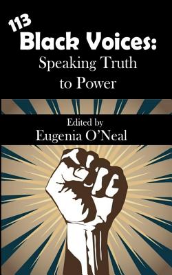 113 Black Voices: Speaking Truth to Power - O'Neal, Eugenia