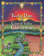 12 Days of Central Valley Christmas