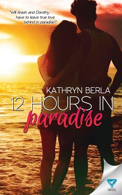 12 Hours In Paradise - Berla, Kathryn