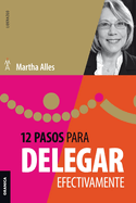 12 Pasos Para Delegar Efectivamente