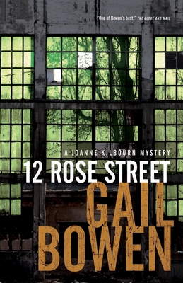 12 Rose Street: A Joanne Kilbourn Mystery - Bowen, Gail