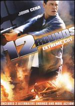 12 Rounds [Unrated/Rated Versions]