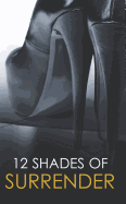 12 Shades of Surrender: An Anthology