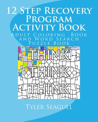 12 Step Recovery Program Activity Book: Adult Coloring Book and Word Search Puzzle Book - Seagull, Tyler