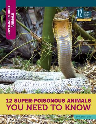 12 Super-Poisonous Animals You Need to Know - Hand, Carol