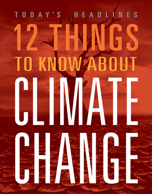 12 Things to Know about Climate Change - Hayes, Vicki
