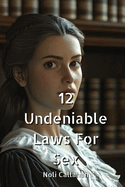 12 Undeniable Laws For Sex