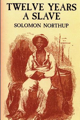 12 Years a Slave - Northup, Solomon