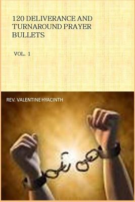 120 Deliverance and Turnaround prayer Bullets - Hyacinth, Valentine