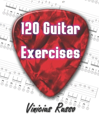 120 Guitar Exercises - Alves, Vinicius Russo