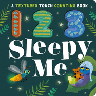 123 Sleepy Me: A Textured Touch Counting Book