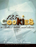 125 Cookies to Bake, Nibble, and Savor - Klivans, Elinor