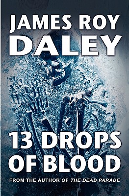 13 Drops of Blood - Daley, James Roy