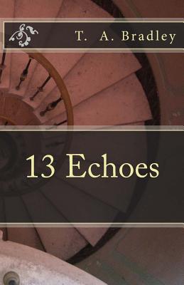 13 Echoes - Bradley, Thomas a