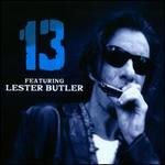 13: Featuring Lester Butler