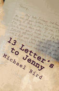 13 Letter's to Jenny: Based Off of True Events