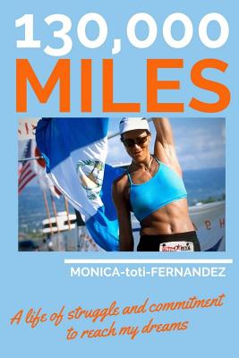 130,000 miles - Hawke, Ferg (Foreword by), and Scott, Dave, and Kleiman de Mata, Rosalyn (Translated by)