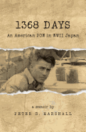 1368 Days: An American POW in WWII Japan
