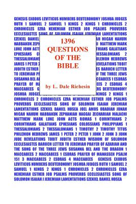 1396 Questions Of The Bible: The Ultimate Bible Quiz Book - Richesin, L Dale