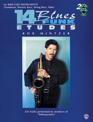 14 Blues & Funk Etudes: Bass Clef Instrument (Trombone, Electric Bass, String Bass, Tuba), Book & 2 CDs - Mintzer, Bob (Composer)