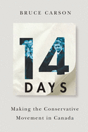 14 Days: Making the Conservative Movement in Canada