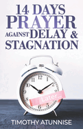 14 Days Prayer Against Delay & Stagnation