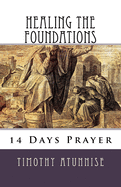 14 Days Prayer For Healing The Foundations