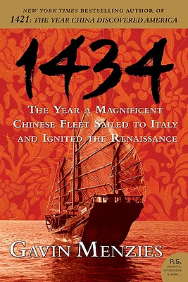 1434: The Year a Magnificent Chinese Fleet Sailed to Italy and Ignited the Renaissance - Menzies, Gavin
