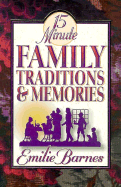 15 Minute Family Traditions and Memories
