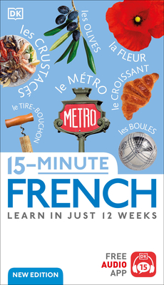 15-Minute French: Learn in Just 12 Weeks - DK