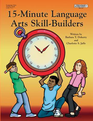 15-Minute Language Arts Skill Builders - Jarre, Charlotte, and Doherty, Barbara