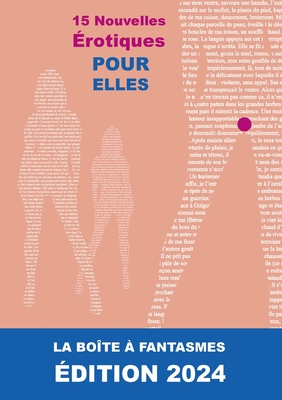 15 Nouvelles rotiques Pour "Elles": La Bote  Fantasmes DITION 2024 - Pascal Labb, Baptiste, and Nina Jiang, Pascal Malosse, and Erine Janin, Christine Rossier