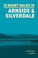 15 Short Walks in Arnside and Silverdale