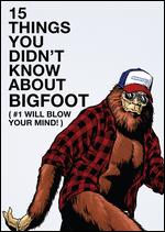 15 Things You Didn't Know About Bigfoot (#1 Will Blow Your Mind) - Zach Lamplugh