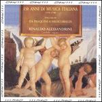 150 Anni di Musici Italiana, Vol. 3: Da Pasquini a Frescobaldi - Rinaldo Alessandrini (organ); Rinaldo Alessandrini (harpsichord)