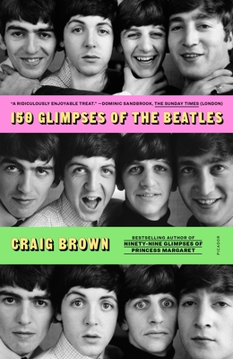 150 Glimpses of the Beatles - Brown, Craig
