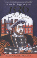1536: The Year That Changed Henry VIII