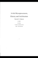 16 Bit Microprocessors, History and Architecture