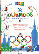 16 Olimpicos Muy, Muy Importantes