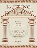 16 String Lyre Harp: Increase Your Repertoire