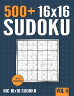 16 x 16 Sudoku: 500+ Normal to Hard 16 x 16 Sudoku Puzzles with Solutions - Vol. 4