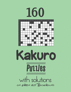 160 Kakuro Puzzles with solutions: Kakuro puzzle books - Have a Blast!