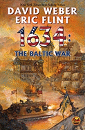 1634: The Baltic War - Weber, David, and Flint, Eric