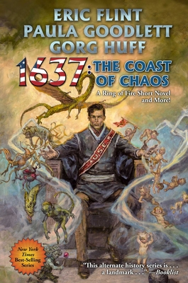 1637: The Coast of Chaos - Flint, Eric, and Goodlett, Paula, and Huff, Gorg