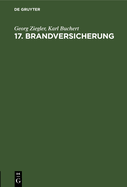 17. Brandversicherung: Gesetz ?ber Die Brandversicherungsanstatt F?r Geb?ude. (Brandversicherungsgesetz.) Vom 3. April 1875