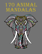 170 Animal Mandalas: Animal Patterns Perfect to Relieve Stress